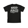 FORGED FOR THE FEARLESS SHIRT